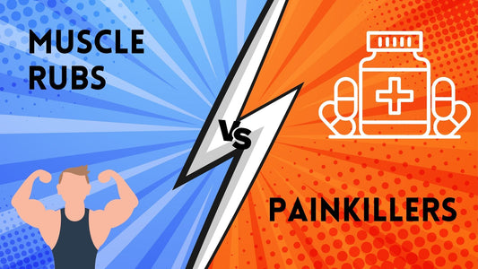 Muscle Rubs vs. Painkillers: Which is Better for Sore Muscles?